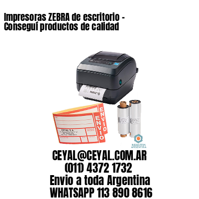 Impresoras ZEBRA de escritorio – Conseguí productos de calidad