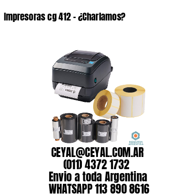 Impresoras cg 412 – ¿Charlamos?