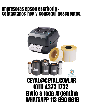 Impresoras epson escritorio – Contactanos hoy y conseguí descuentos.