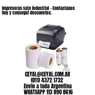 Impresoras sato industrial – Contactanos hoy y conseguí descuentos.