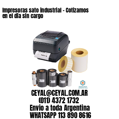 Impresoras sato industrial – Cotizamos en el día sin cargo