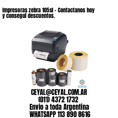 Impresoras zebra 105sl – Contactanos hoy y conseguí descuentos.