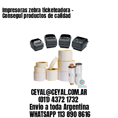 Impresoras zebra ticketeadora – Conseguí productos de calidad