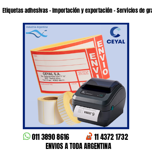 Etiquetas adhesivas - Importación y exportación - Servicios de grandes envíos