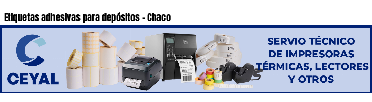 Etiquetas adhesivas para depósitos - Chaco