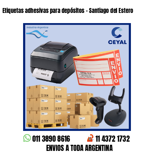 Etiquetas adhesivas para depósitos – Santiago del Estero