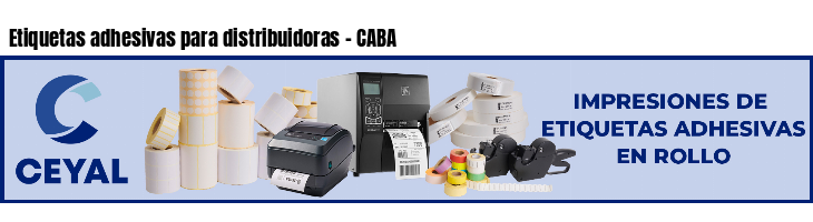 Etiquetas adhesivas para distribuidoras - CABA