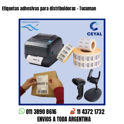 Etiquetas adhesivas para distribuidoras - Tucuman