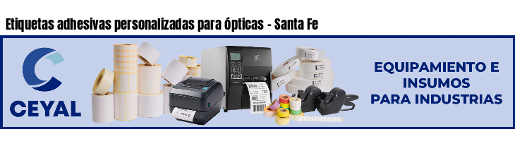 Etiquetas adhesivas personalizadas para ópticas - Santa Fe