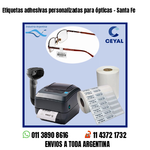 Etiquetas adhesivas personalizadas para ópticas – Santa Fe