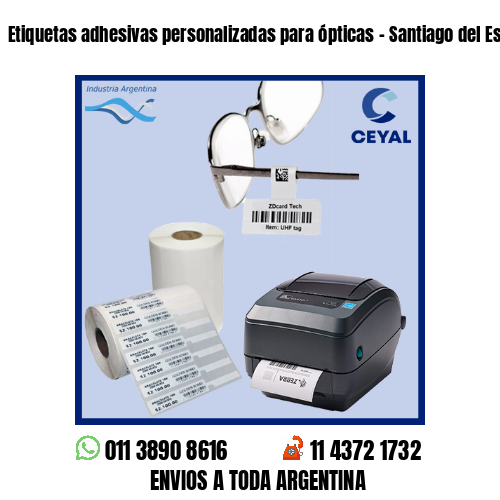 Etiquetas adhesivas personalizadas para ópticas – Santiago del Estero