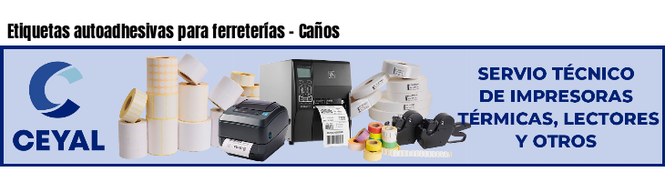 Etiquetas autoadhesivas para ferreterías - Caños