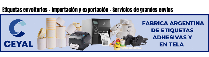 Etiquetas envoltorios - Importación y exportación - Servicios de grandes envíos