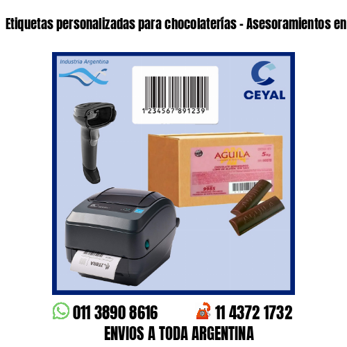 Etiquetas personalizadas para chocolaterías – Asesoramientos en el acto!