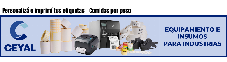 Personalizá e imprimí tus etiquetas - Comidas por peso