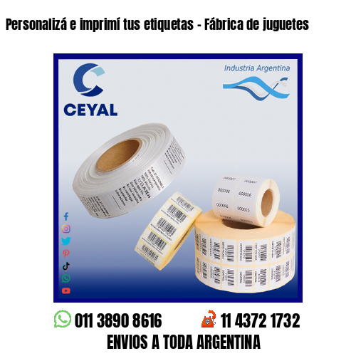 Personalizá e imprimí tus etiquetas - Fábrica de juguetes