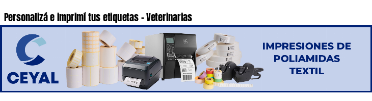 Personalizá e imprimí tus etiquetas - Veterinarias