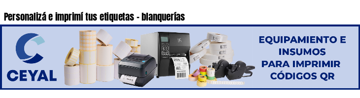 Personalizá e imprimí tus etiquetas - blanquerías