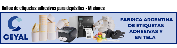 Rollos de etiquetas adhesivas para depósitos - Misiones