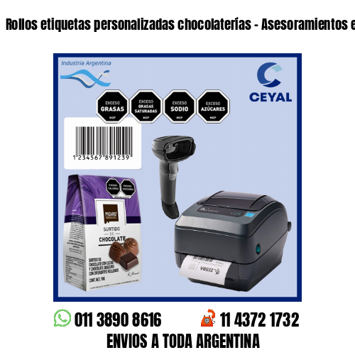 Rollos etiquetas personalizadas chocolaterías – Asesoramientos en el acto!