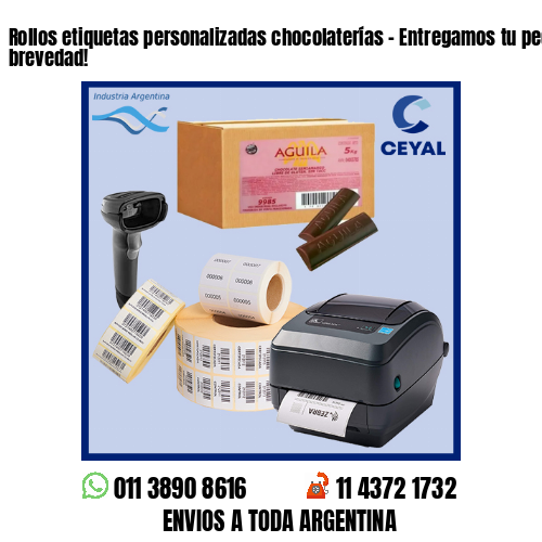 Rollos etiquetas personalizadas chocolaterías – Entregamos tu pedido a la brevedad!