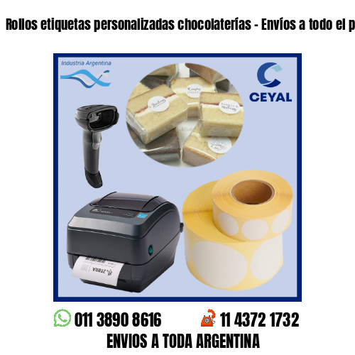 Rollos etiquetas personalizadas chocolaterías – Envíos a todo el país!