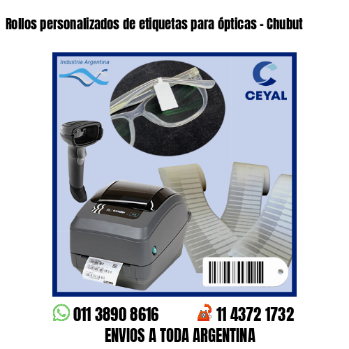 Rollos personalizados de etiquetas para ópticas – Chubut