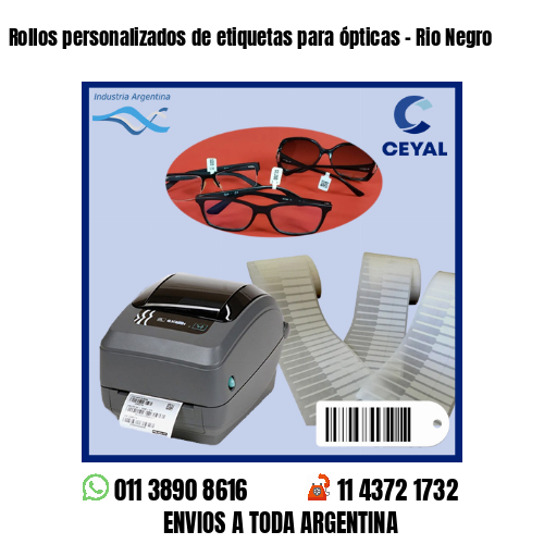 Rollos personalizados de etiquetas para ópticas – Rio Negro