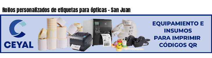 Rollos personalizados de etiquetas para ópticas - San Juan