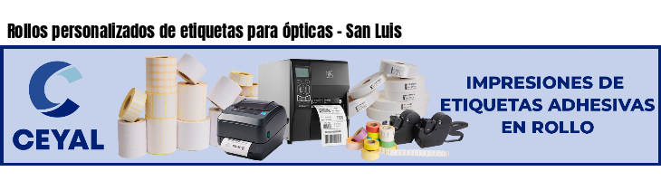 Rollos personalizados de etiquetas para ópticas - San Luis