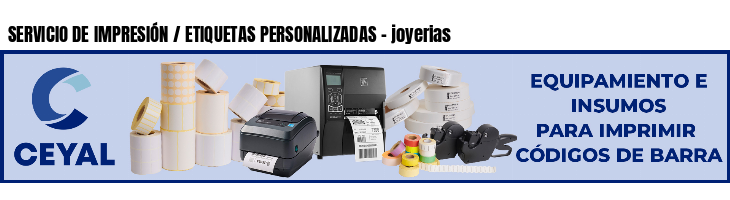 SERVICIO DE IMPRESIÓN / ETIQUETAS PERSONALIZADAS - joyerias