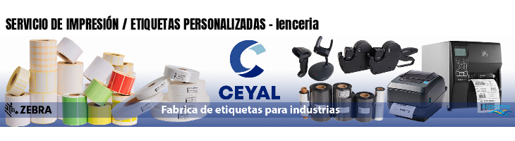 SERVICIO DE IMPRESIÓN / ETIQUETAS PERSONALIZADAS - lenceria