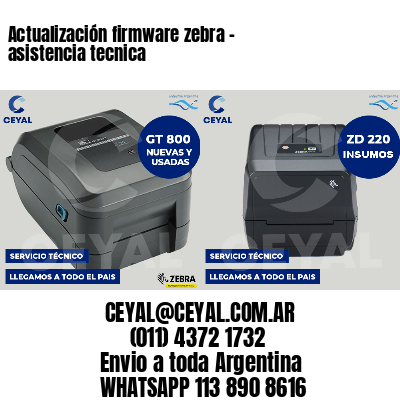 Actualización firmware zebra - asistencia tecnica