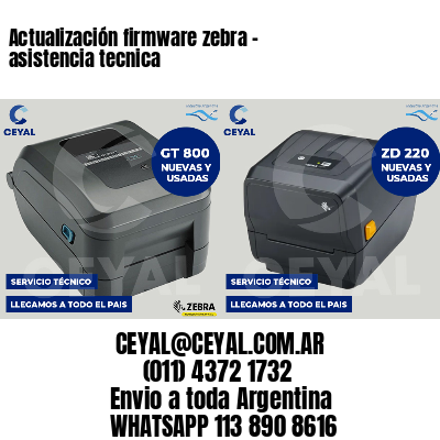 Actualización firmware zebra - asistencia tecnica