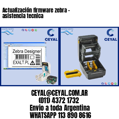 Actualización firmware zebra – asistencia tecnica