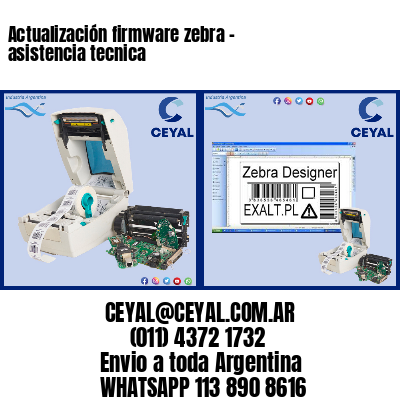 Actualización firmware zebra – asistencia tecnica