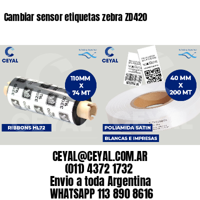 Cambiar sensor etiquetas zebra ZD420