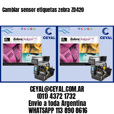 Cambiar sensor etiquetas zebra ZD420