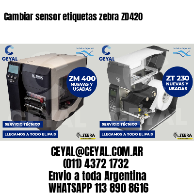 Cambiar sensor etiquetas zebra ZD420