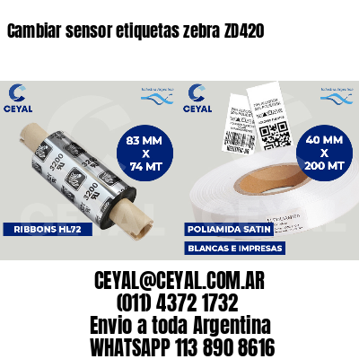 Cambiar sensor etiquetas zebra ZD420