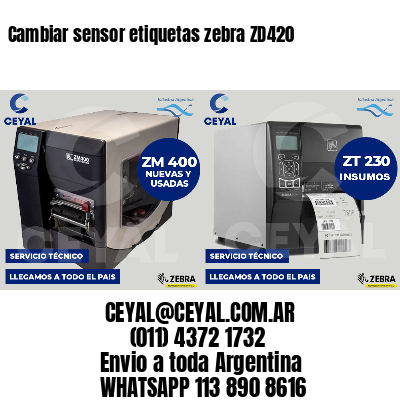 Cambiar sensor etiquetas zebra ZD420