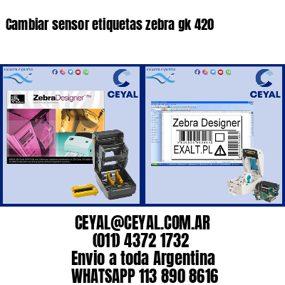 Cambiar sensor etiquetas zebra gk 420