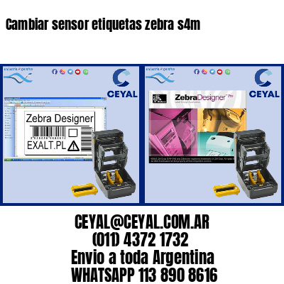 Cambiar sensor etiquetas zebra s4m