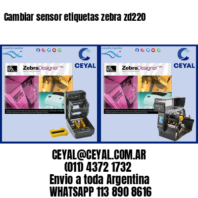 Cambiar sensor etiquetas zebra zd220