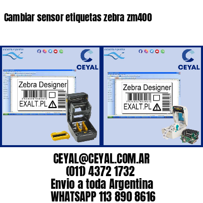 Cambiar sensor etiquetas zebra zm400