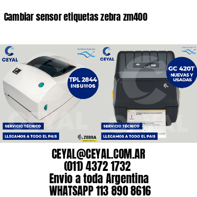 Cambiar sensor etiquetas zebra zm400