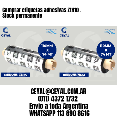 Comprar etiquetas adhesivas Zt410 . Stock permanente