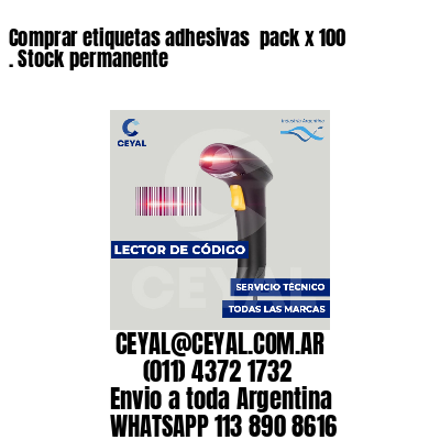 Comprar etiquetas adhesivas  pack x 100 . Stock permanente