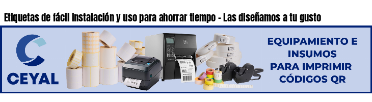 Etiquetas de fácil instalación y uso para ahorrar tiempo – Las diseñamos a tu gusto