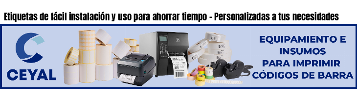 Etiquetas de fácil instalación y uso para ahorrar tiempo – Personalizadas a tus necesidades